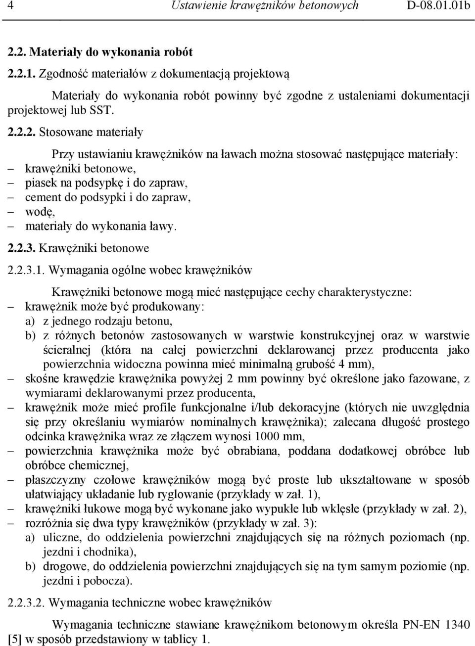 materiały do wykonania ławy. 2.2.3. Krawężniki betonowe 2.2.3.1.