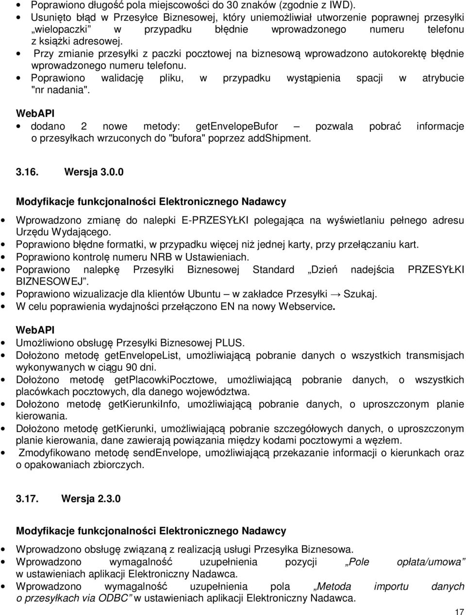 Przy zmianie przesyłki z paczki pocztowej na biznesową wprowadzono autokorektę błędnie wprowadzonego numeru telefonu.