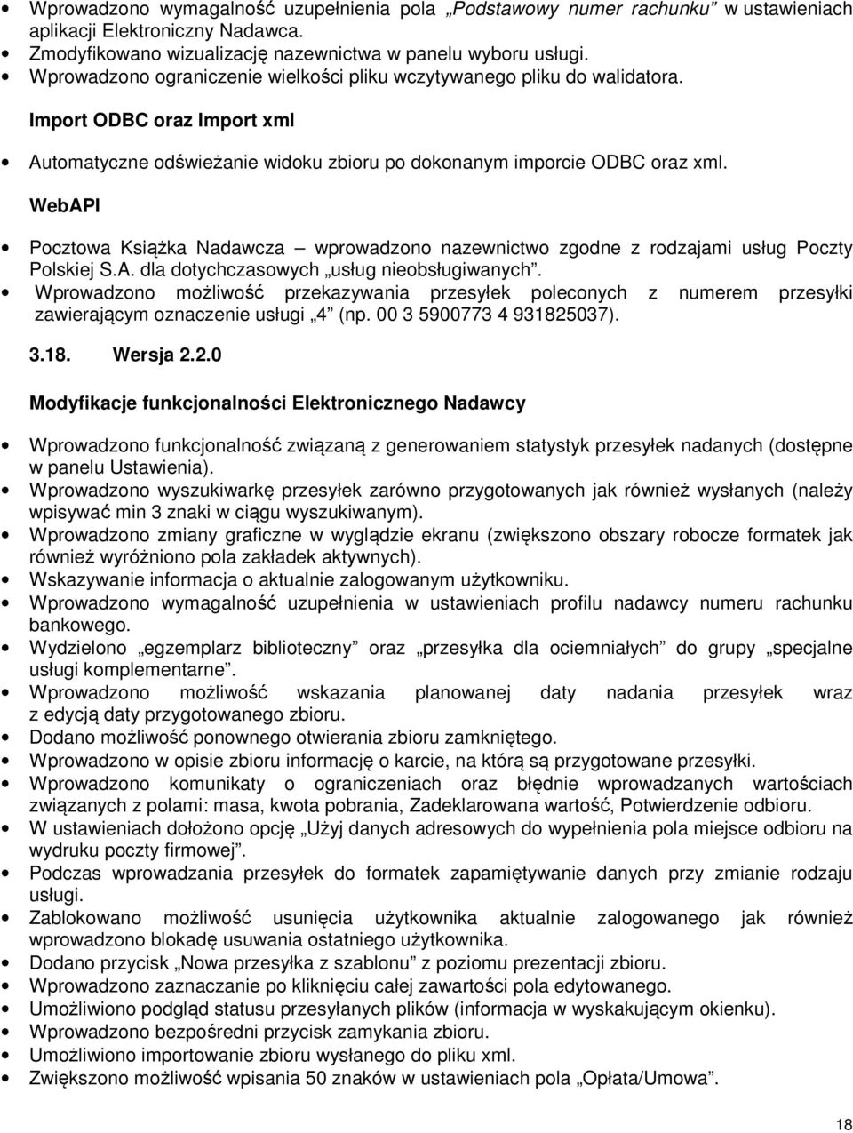 WebAPI Pocztowa Książka Nadawcza wprowadzono nazewnictwo zgodne z rodzajami usług Poczty Polskiej S.A. dla dotychczasowych usług nieobsługiwanych.