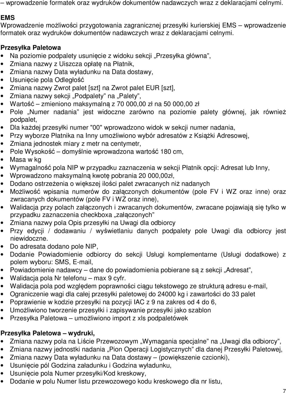 Płatnik, Zmiana nazwy Data wyładunku na Data dostawy, Usunięcie pola Odległość Zmiana nazwy Zwrot palet [szt] na Zwrot palet EUR [szt], Zmiana nazwy sekcji Podpalety na Palety, Wartość zmieniono