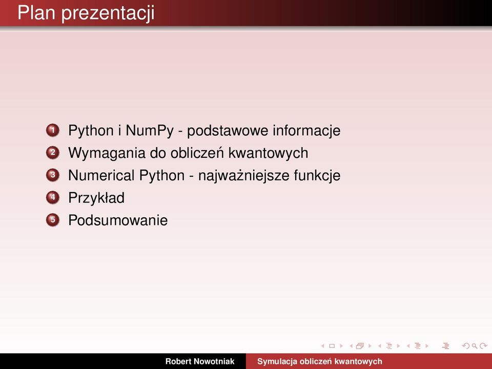 obliczeń kwantowych 3 Numerical Python -