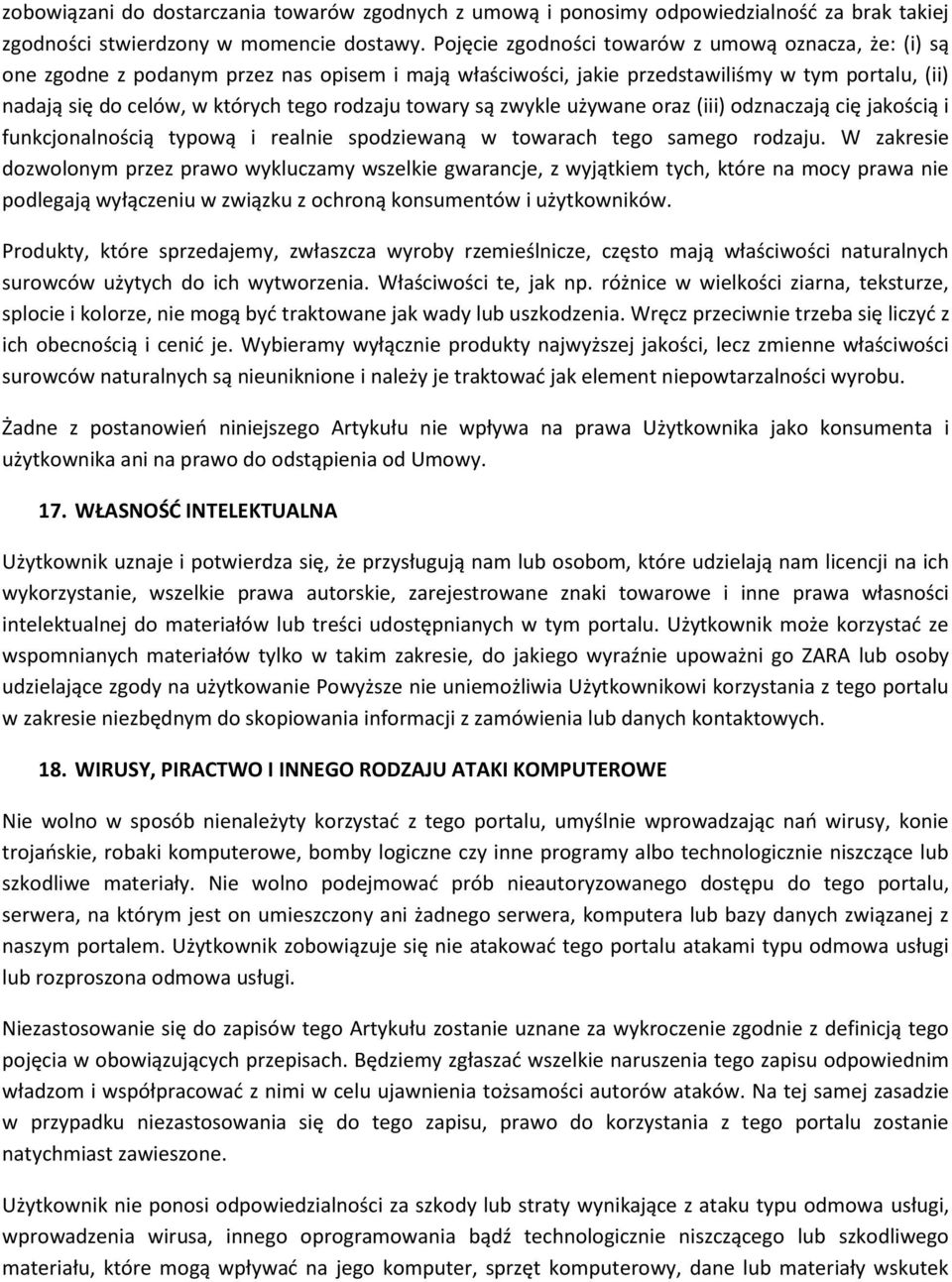 towary są zwykle używane oraz (iii) odznaczają cię jakością i funkcjonalnością typową i realnie spodziewaną w towarach tego samego rodzaju.