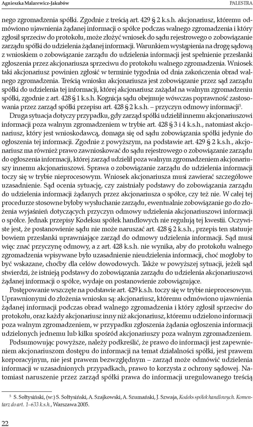 zarządu spółki do udzielenia żądanej informacji.