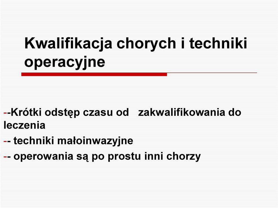 zakwalifikowania do leczenia -- techniki