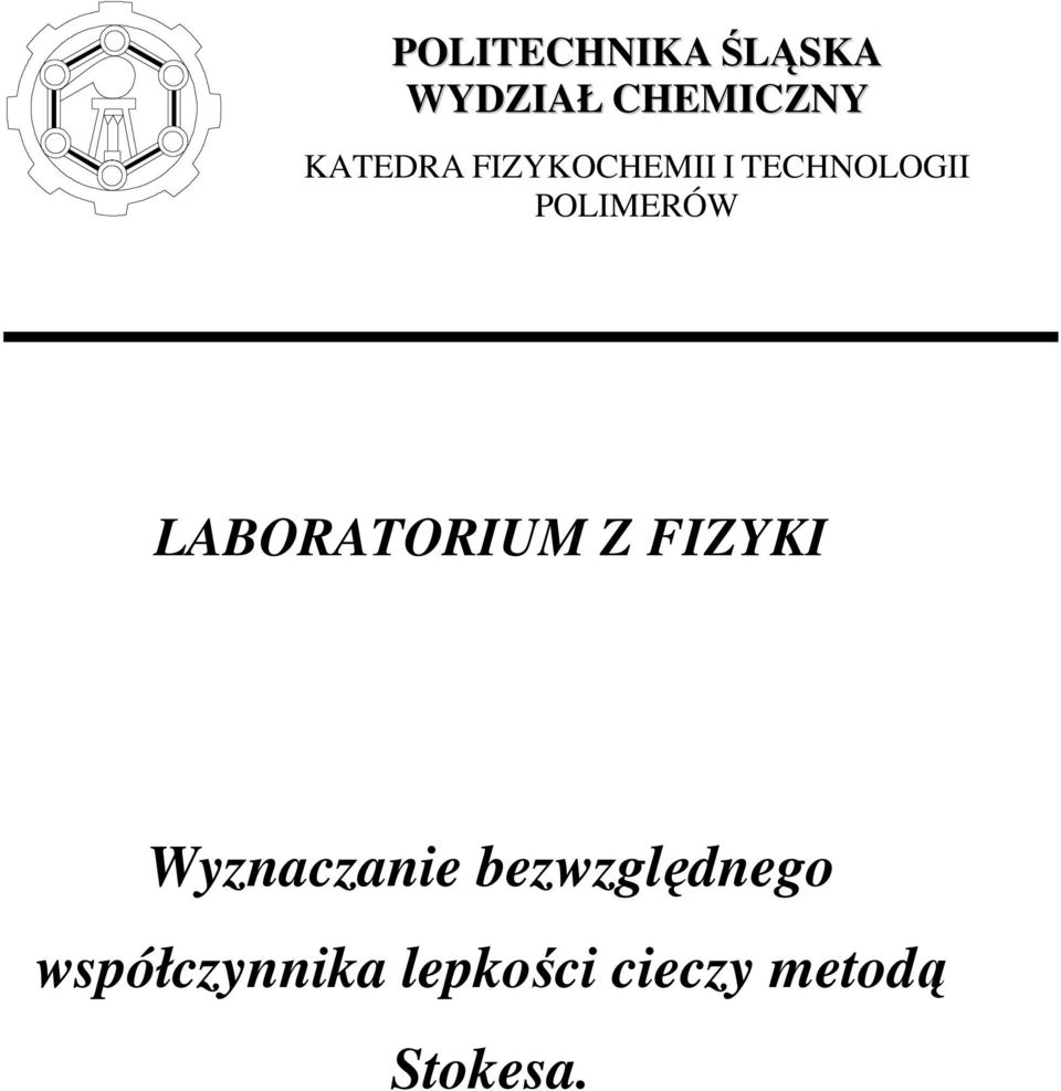 POLIMERÓW LABORATORIUM Z FIZYKI Wyznaczanie