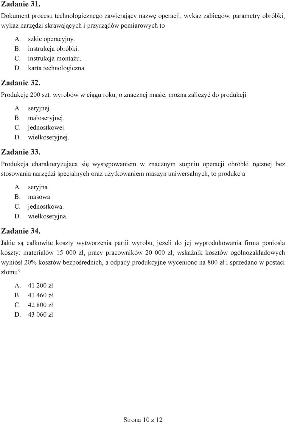D. wielkoseryjnej. Zadanie 33.