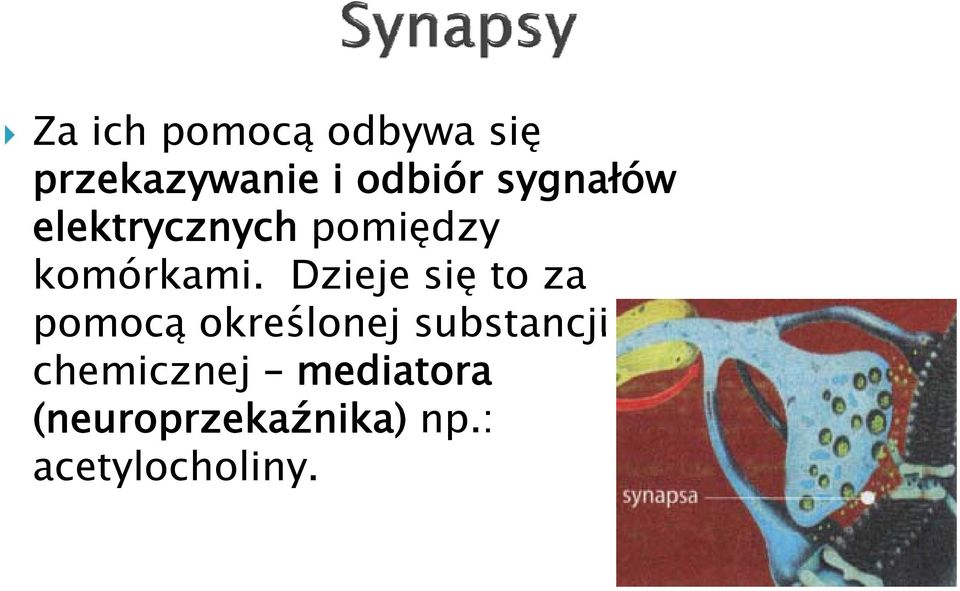 Dzieje się to za pomocą określonej substancji