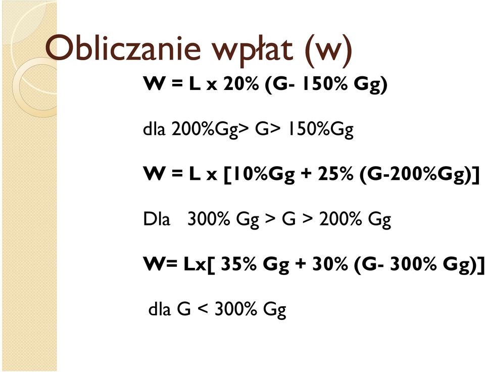 25% (G-200%Gg)] Dla 300% Gg > G > 200% Gg