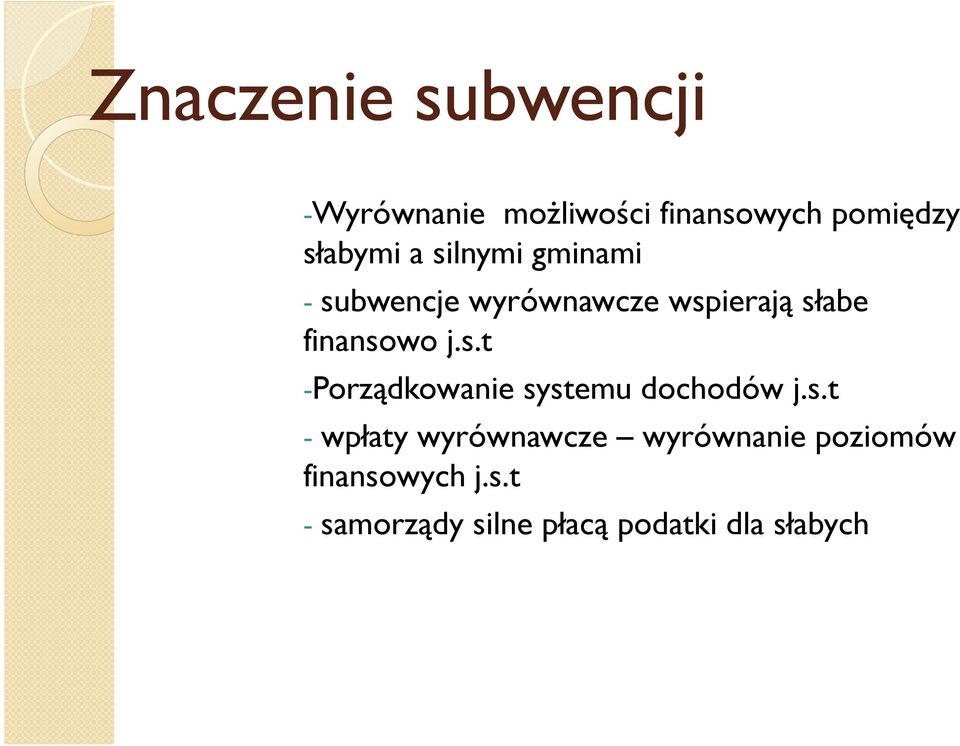 s.t - wpłaty wyrównawcze wyrównanie poziomów finansowych j.s.t - samorządy silne płacą podatki dla słabych