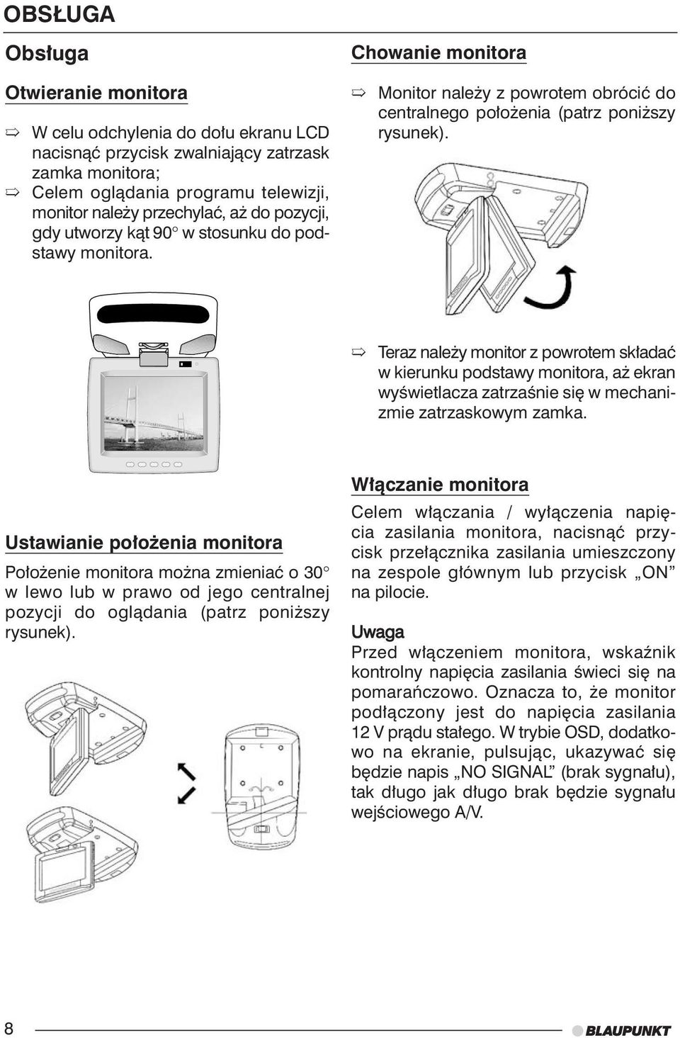 Teraz nale y monitor z powrotem sk adaç w kierunku podstawy monitora, a ekran wyêwietlacza zatrzaênie si w mechanizmie zatrzaskowym zamka.