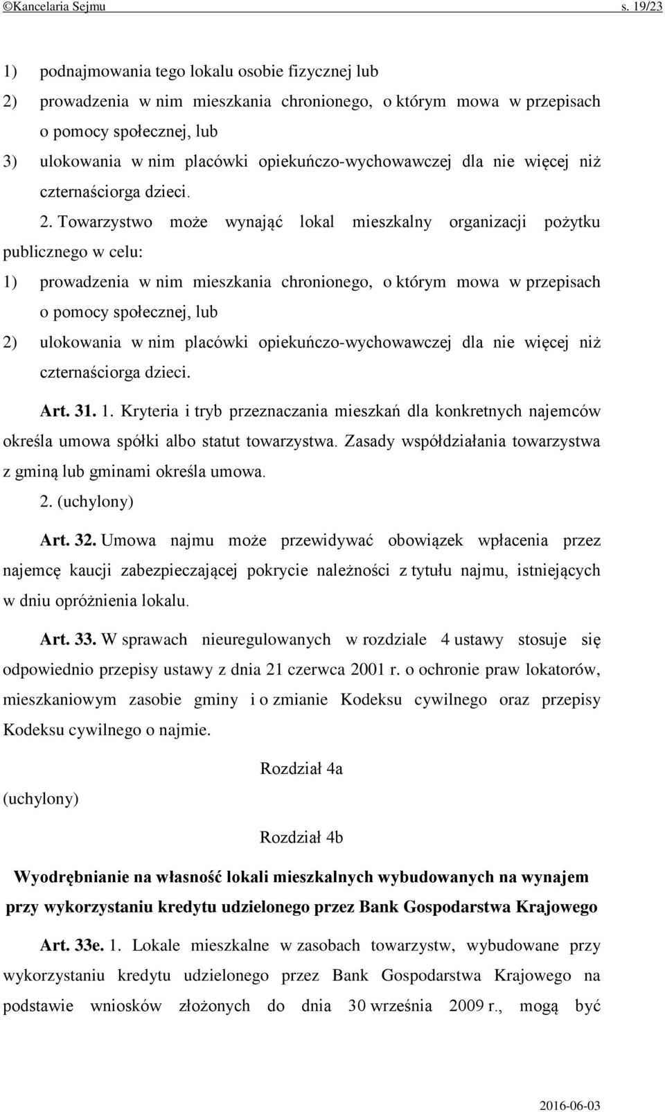 opiekuńczo-wychowawczej dla nie więcej niż czternaściorga dzieci. 2.