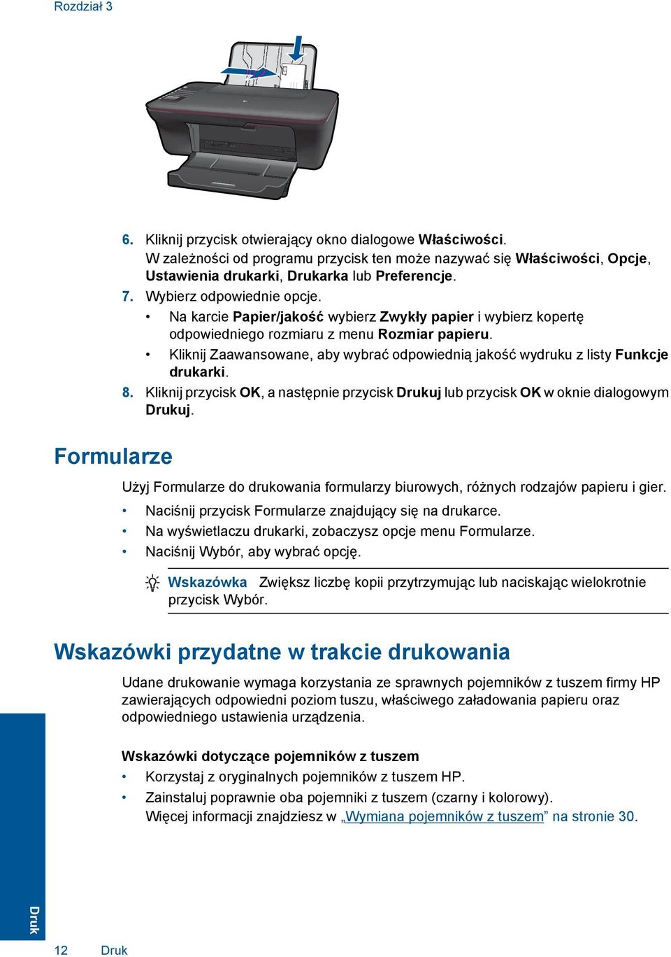 Na karcie Papier/jakość wybierz Zwykły papier i wybierz kopertę odpowiedniego rozmiaru z menu Rozmiar papieru. Kliknij Zaawansowane, aby wybrać odpowiednią jakość wydruku z listy Funkcje drukarki. 8.