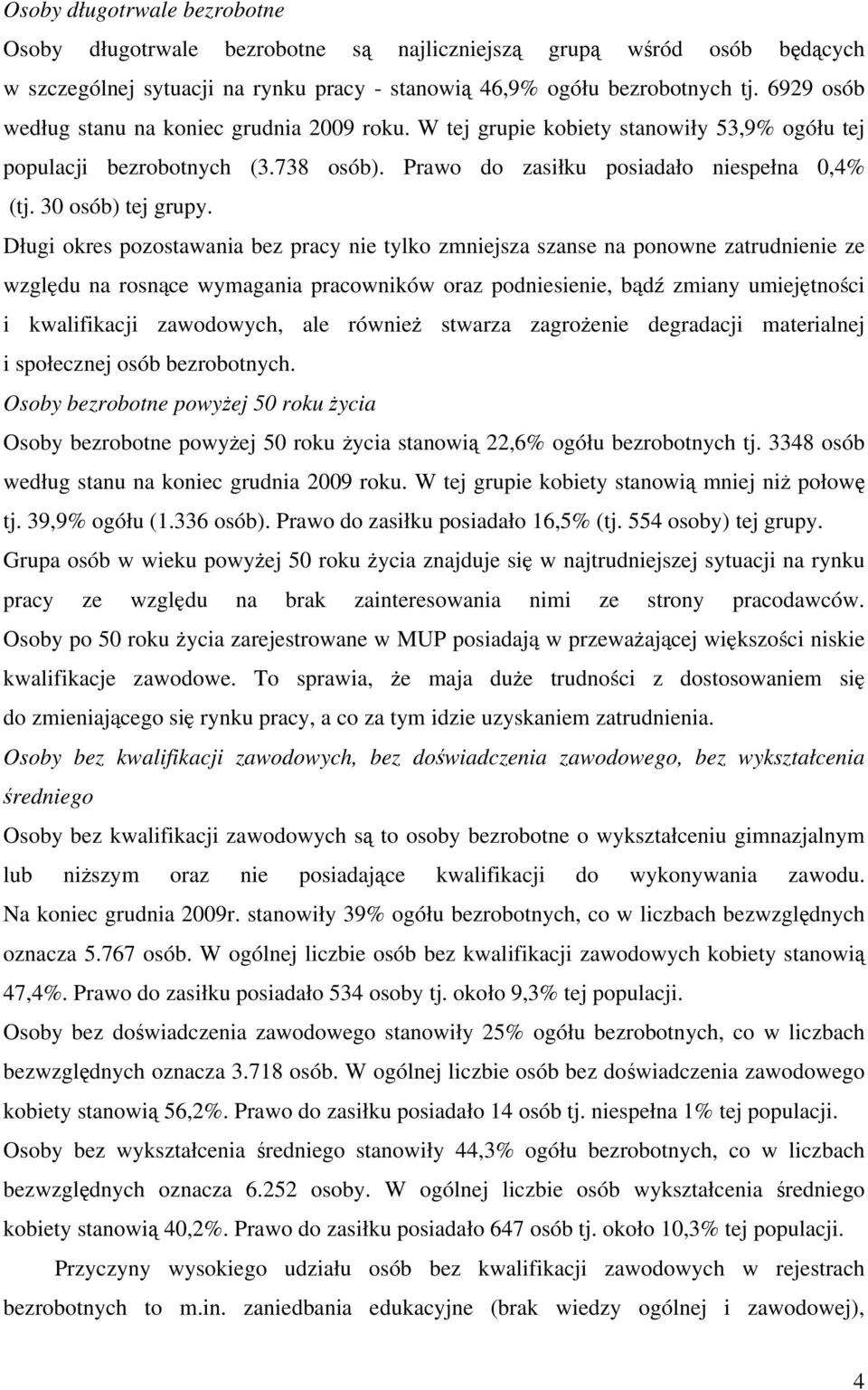 30 osób) tej grupy.