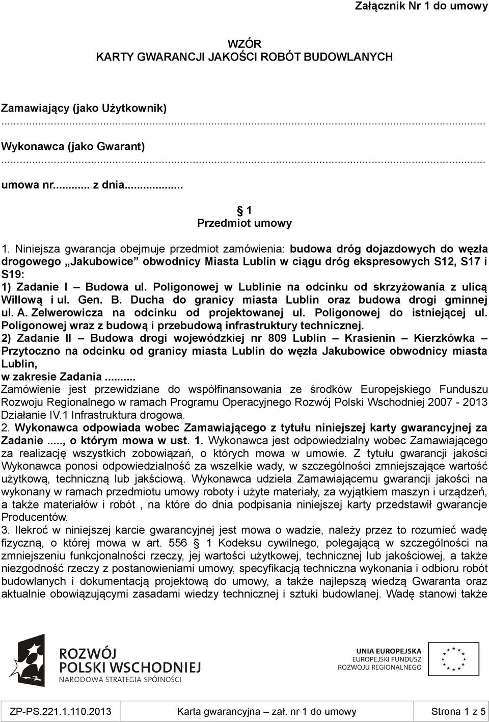 Poligonowej w Lublinie na odcinku od skrzyżowania z ulicą Willową i ul. Gen. B. Ducha do granicy miasta Lublin oraz budowa drogi gminnej ul. A. Zelwerowicza na odcinku od projektowanej ul.