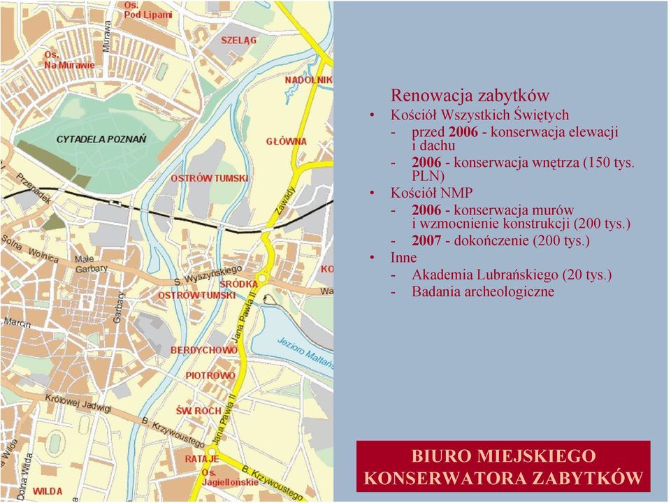PLN) Kościół NMP - 2006 - konserwacja murów i wzmocnienie konstrukcji (200 tys.
