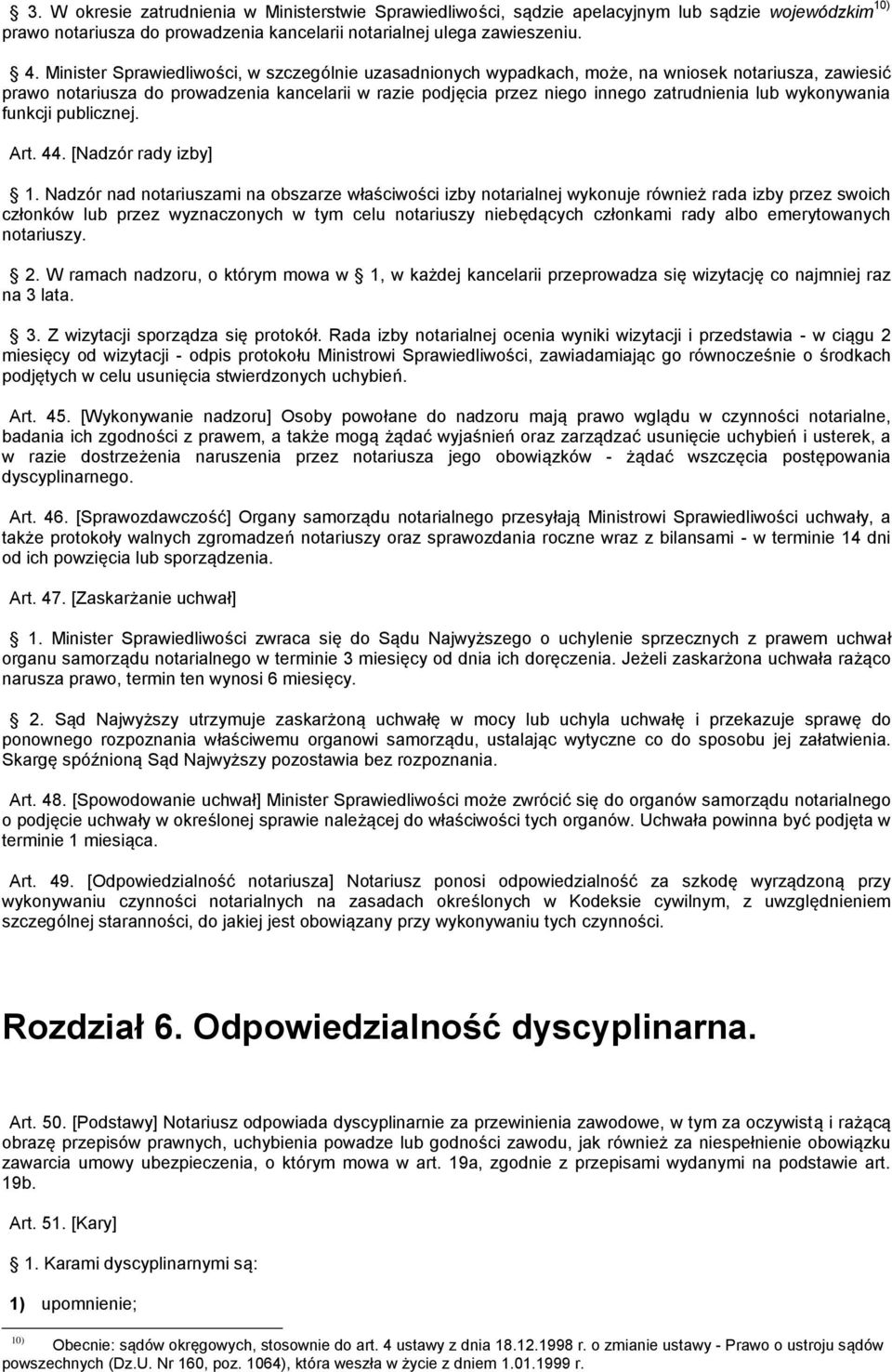 wykonywania funkcji publicznej. Art. 44. [Nadzór rady izby] 1.