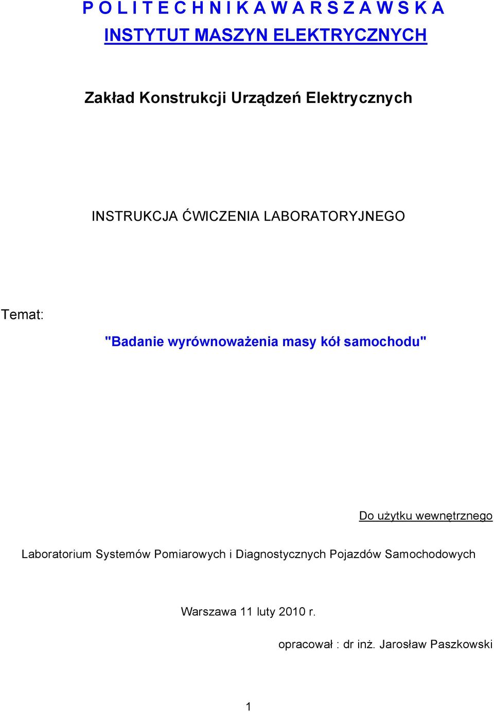 wyrównoważenia masy kół samochodu" Do użytku wewnętrznego Laboratorium Systemów Pomiarowych