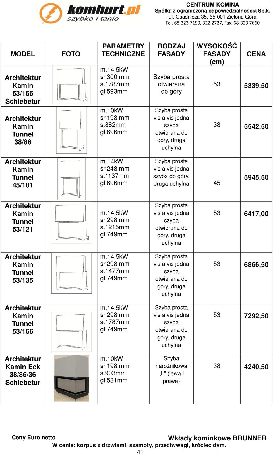 696mm vis a vis jedna szyba, druga uchylna 45 5945,50 53/121 śr.298 mm s.1215mm gł.