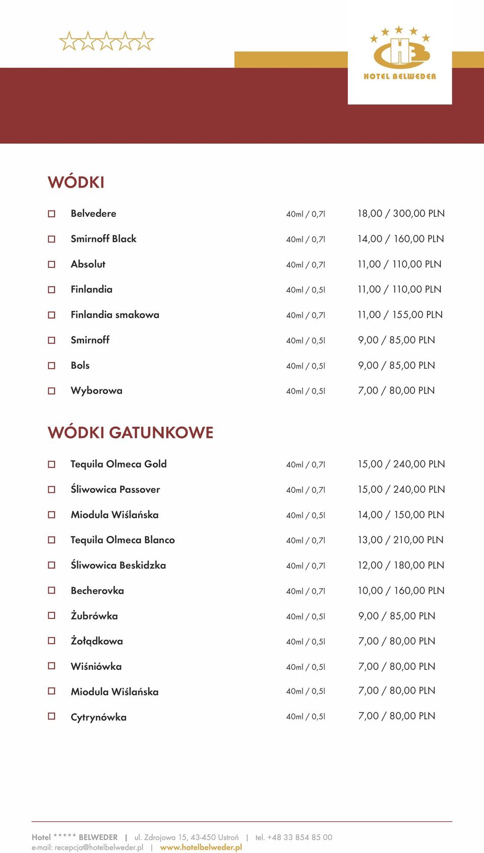 Olmeca Blanco Śliwowica Beskidzka Becherovka Żubrówka Żołądkowa Wiśniówka Miodula Wiślańska Cytrynówka / 0,5l / 0,5l / 0,5l / 0,5l / 0,5l / 0,5l 15,00 / 240,00 PLN