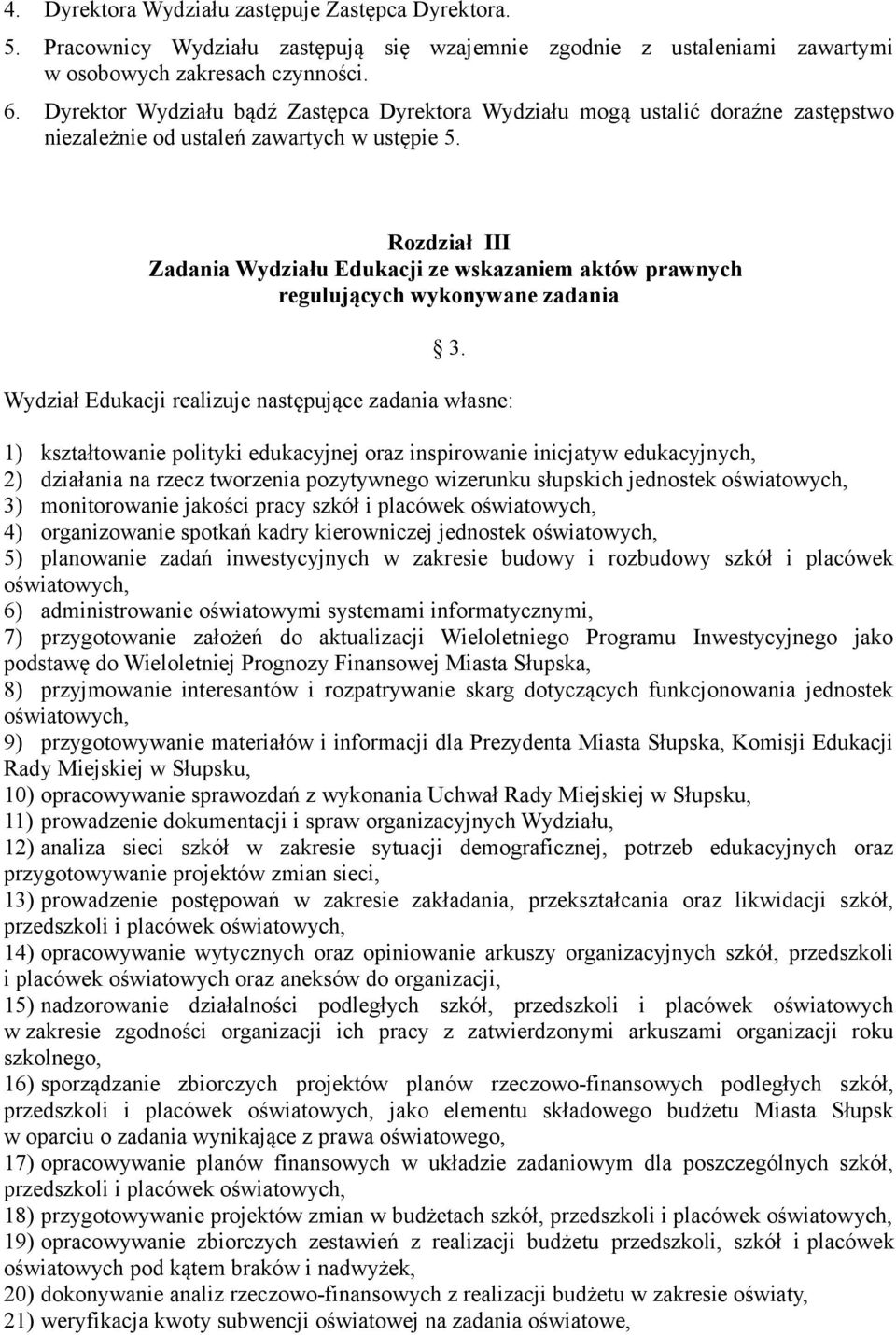 Rozdział III Zadania Wydziału Edukacji ze wskazaniem aktów prawnych regulujących wykonywane zadania 3.