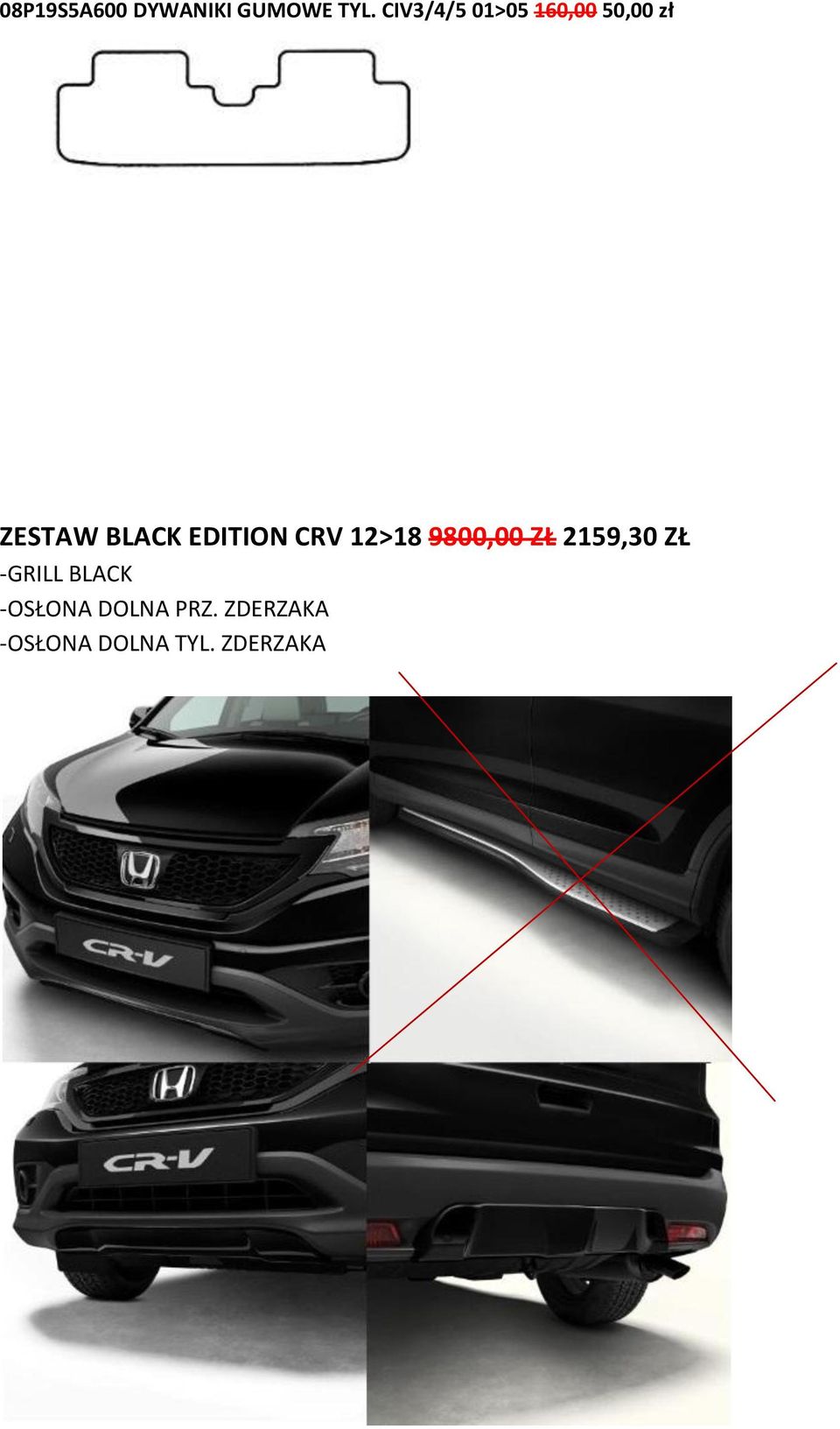 EDITION CRV 12>18 9800,00 ZŁ 2159,30 ZŁ -GRILL