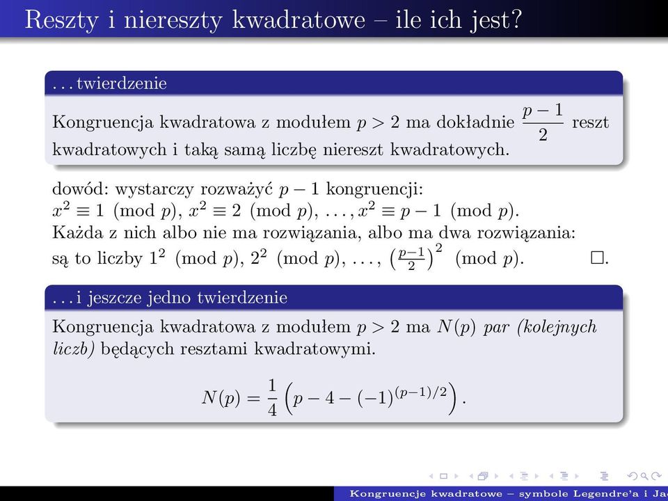 reszt dowód: wystarczy rozważyć 1 kogruecji: x 1 (mod ), x (mod ),..., x 1 (mod ).