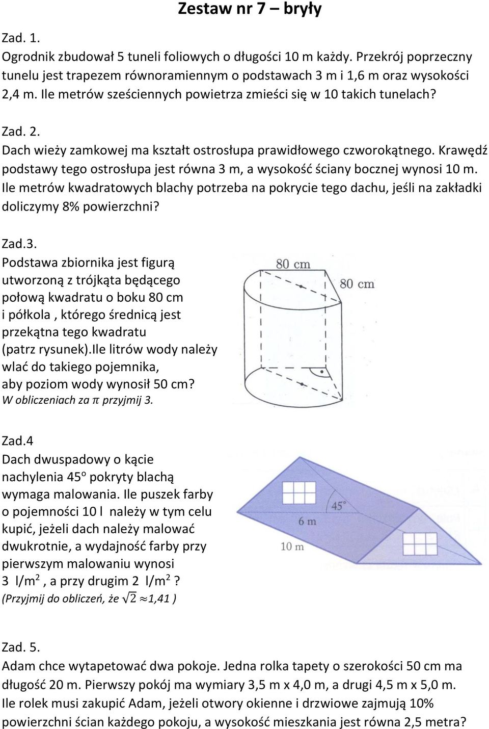 Krawędź podstawy tego ostrosłupa jest równa 3 m, a wysokość ściany bocznej wynosi 10 m. Ile metrów kwadratowych blachy potrzeba na pokrycie tego dachu, jeśli na zakładki doliczymy 8% powierzchni? Zad.