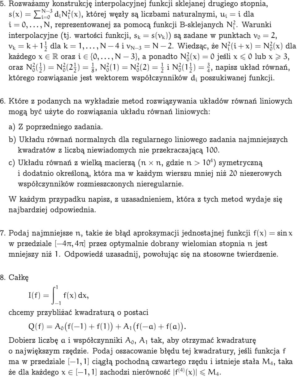 Wiedząc, że N 2 i (i+x) = N2 0 (x) dla każdego x R oraz i {0,.