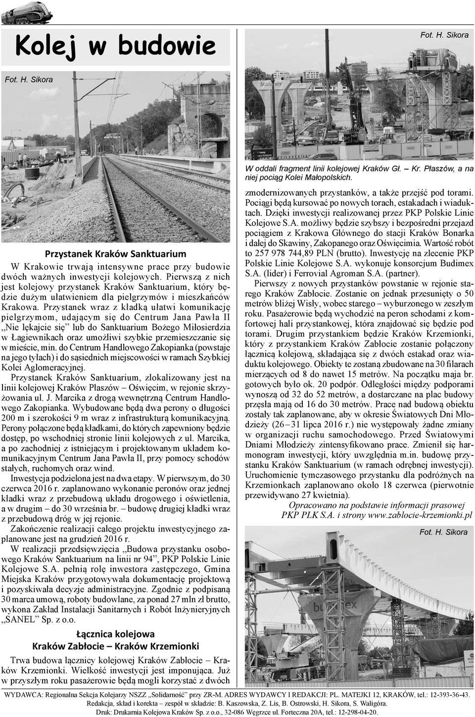 Pierwszą z nich jest kolejowy przystanek Kraków Sanktuarium, który będzie dużym ułatwieniem dla pielgrzymów i mieszkańców Krakowa.