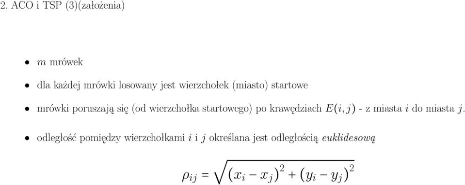 startowego) po krawędziach E(i, j) - z miasta i do miasta j.