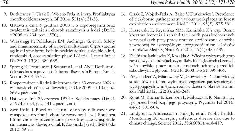 Safety and immunogenicity of a novel multivalent OspA vaccine against Lyme borreliosis in healthy adults: a double-blind, randomised, dose-escalation phase 1/2 trial.