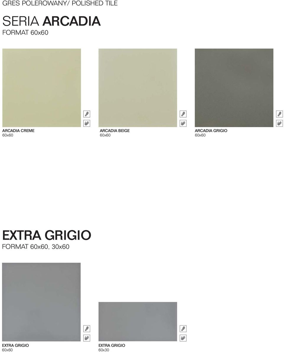 60x60 ARCADIA GRIGIO 60x60 EXTRA GRIGIO FORMAT