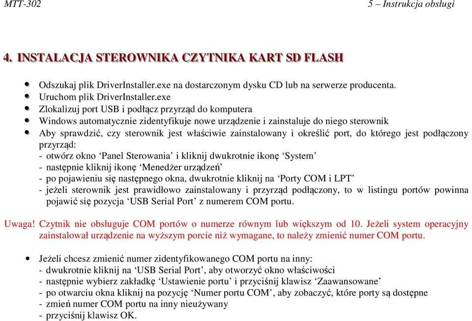 i określić port, do którego jest podłączony przyrząd: - otwórz okno Panel Sterowania i kliknij dwukrotnie ikonę System - następnie kliknij ikonę Menedżer urządzeń - po pojawieniu się następnego okna,