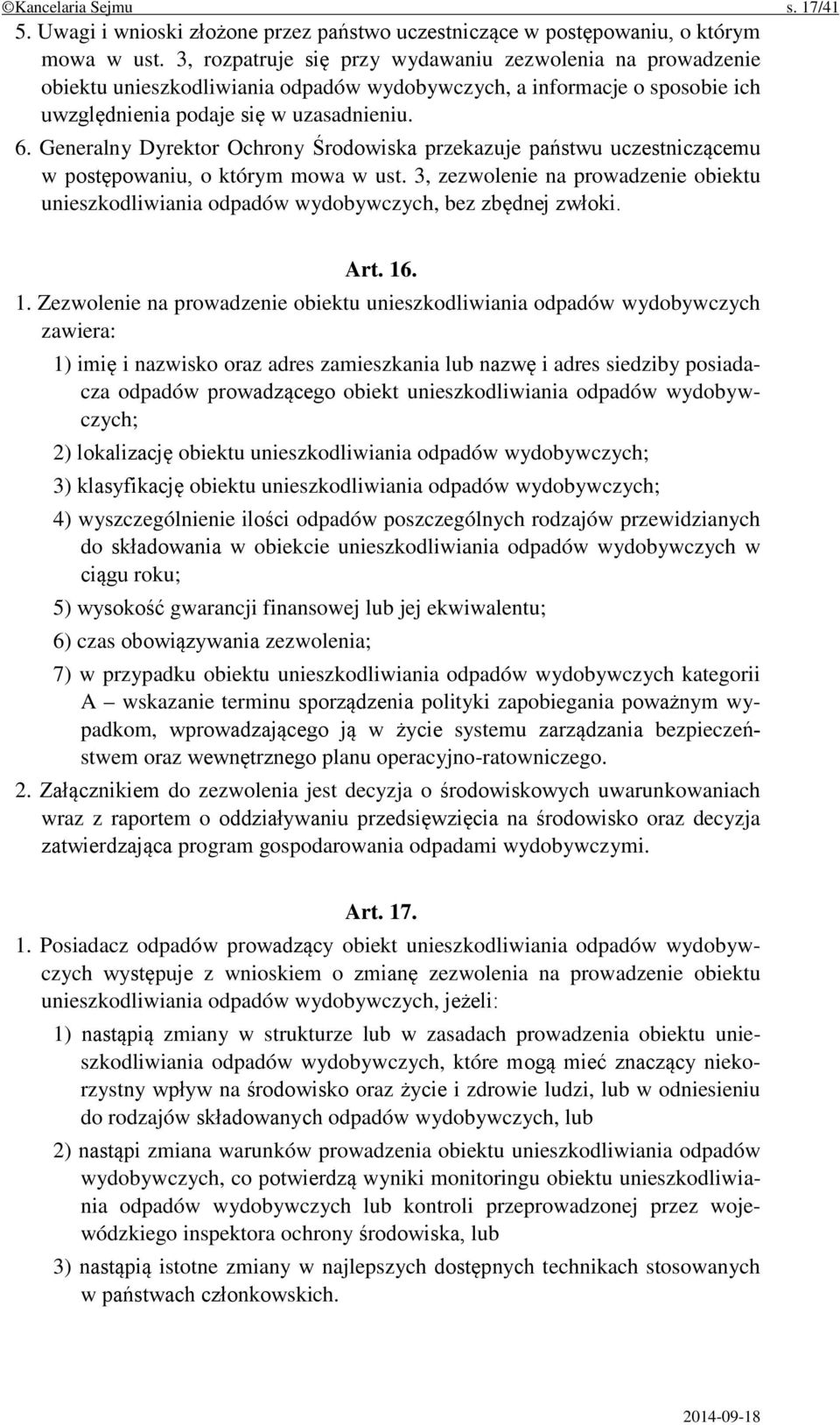 Generalny Dyrektor Ochrony Środowiska przekazuje państwu uczestniczącemu w postępowaniu, o którym mowa w ust.