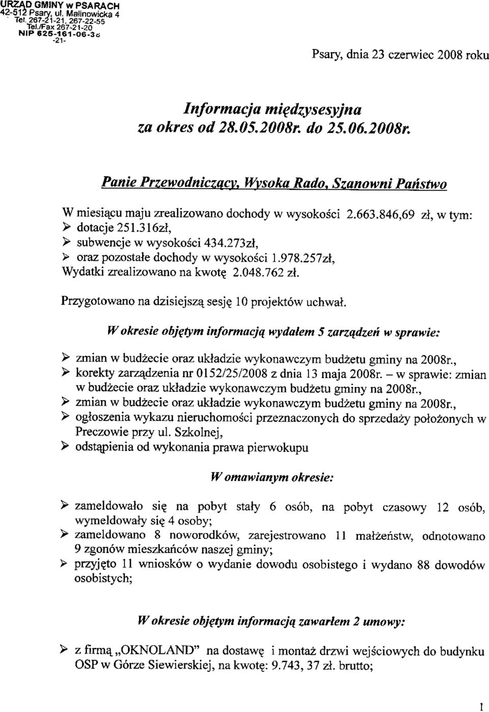273zl, > oraz pozostaie dochody w wysokosci 1.978.257zt, Wydatki zrealizowano na kwot? 2.048.762 zi.