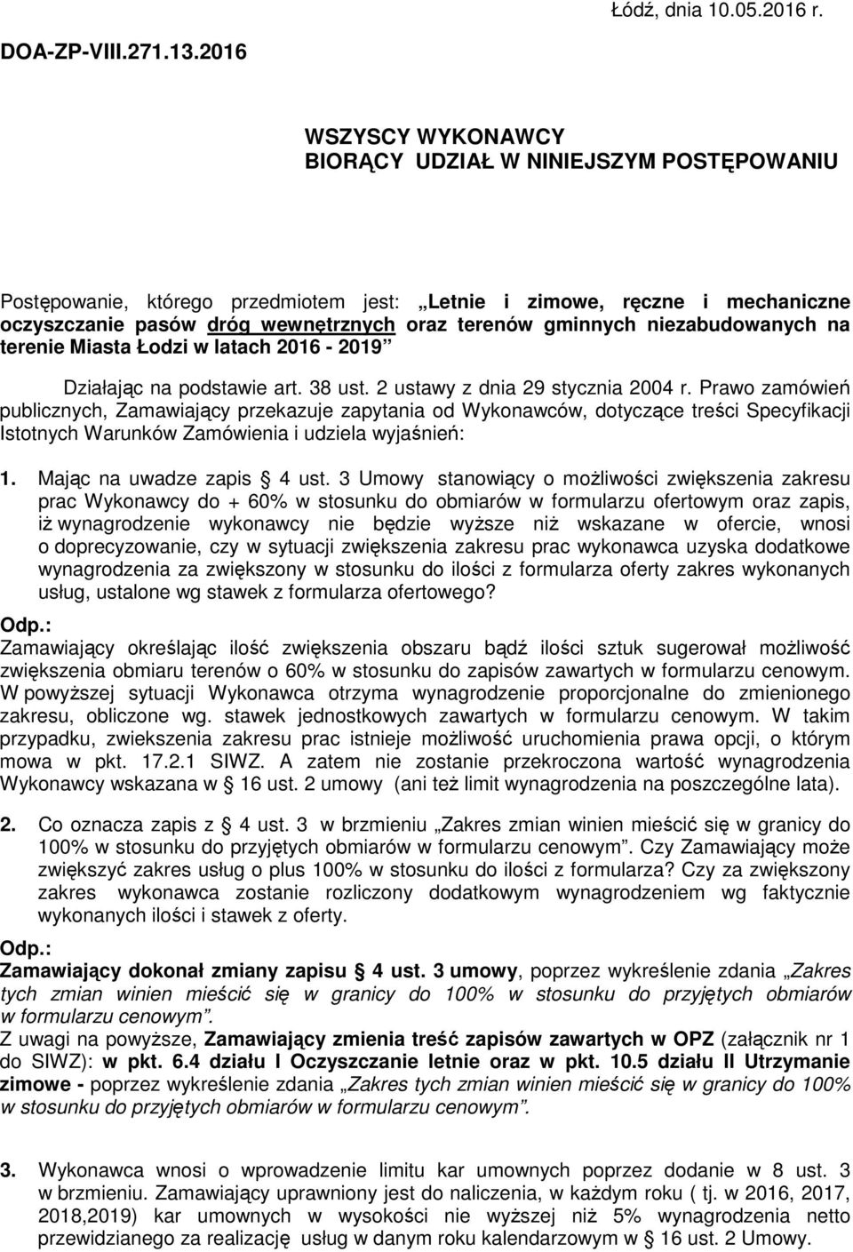 gminnych niezabudowanych na terenie Miasta Łodzi w latach 2016-2019 Działając na podstawie art. 38 ust. 2 ustawy z dnia 29 stycznia 2004 r.