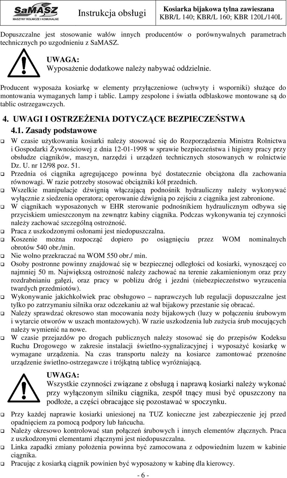 4. UWAGI I OSTRZEŻENIA DOTYCZĄCE BEZPIECZEŃSTWA 4.1.