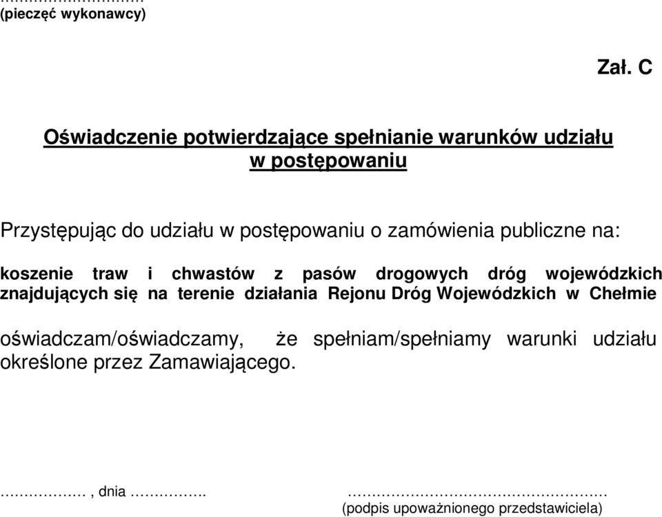 postępowaniu o zamówienia publiczne na: koszenie traw i chwastów z pasów drogowych dróg wojewódzkich