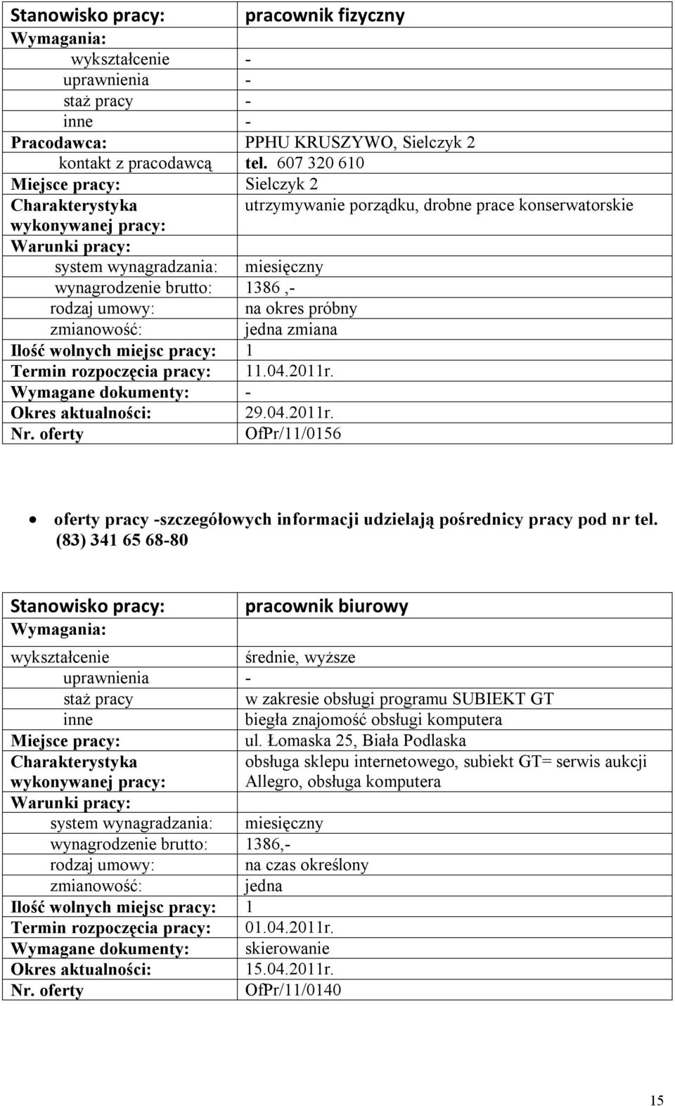 29.04.2011r. OfPr/11/0156 oferty pracy -szczegółowych informacji udzielają pośrednicy pracy pod nr tel.