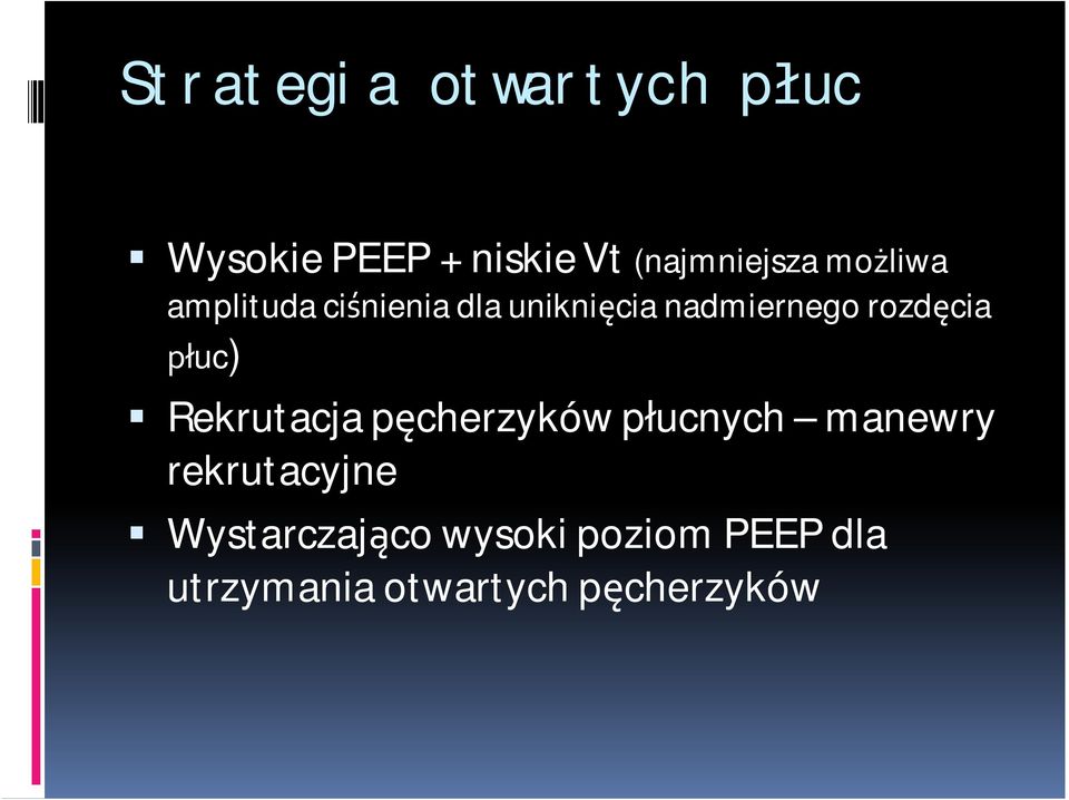 płuc) Rekrutacja pęcherzyków płucnych manewry rekrutacyjne