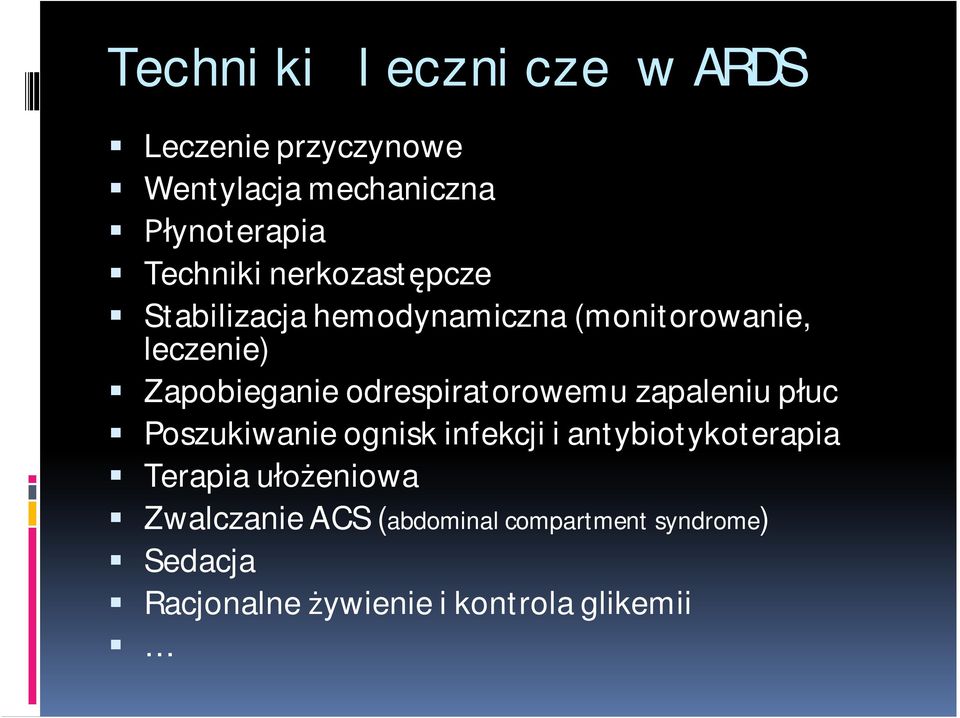 odrespiratorowemu zapaleniu płuc Poszukiwanie ognisk infekcji i antybiotykoterapia Terapia