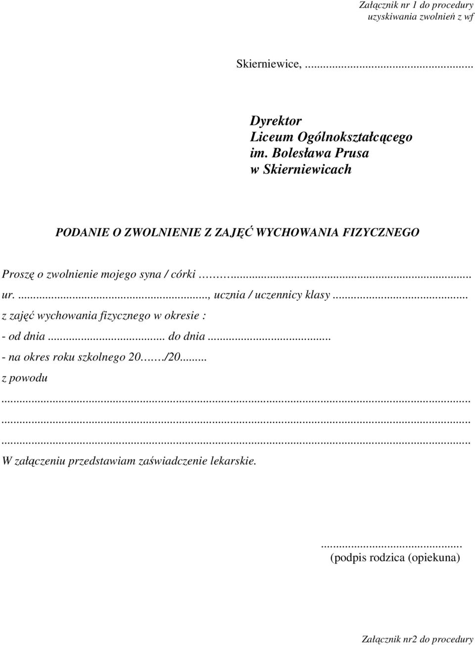 córki... ur...., ucznia / uczennicy klasy... z zajęć wychowania fizycznego w okresie : - od dnia... do dnia.