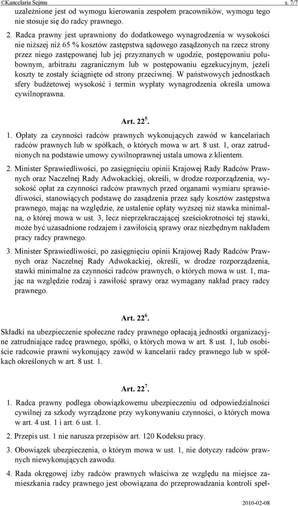 ugodzie, postępowaniu polubownym, arbitrażu zagranicznym lub w postępowaniu egzekucyjnym, jeżeli koszty te zostały ściągnięte od strony przeciwnej.