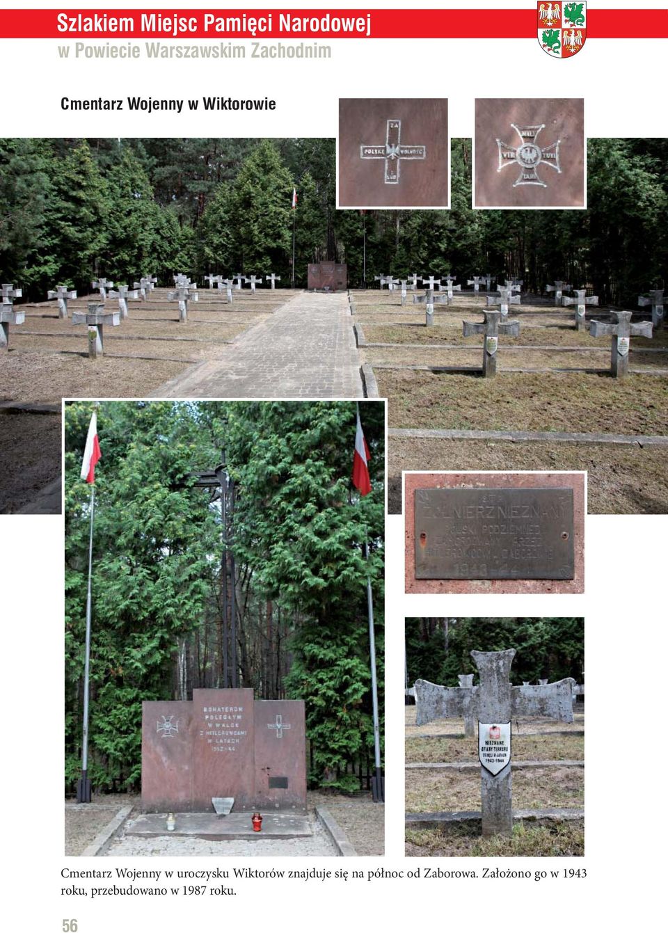 Cmentarz Wojenny w uroczysku Wiktorów znajduje się na