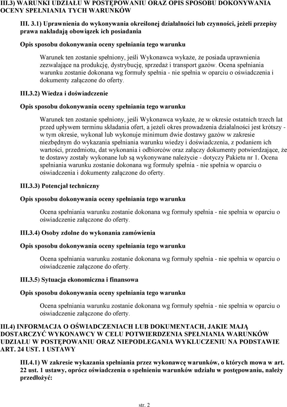 uprawnienia zezwalające na produkcję, dystrybucję, sprzedaż i transport gazów.
