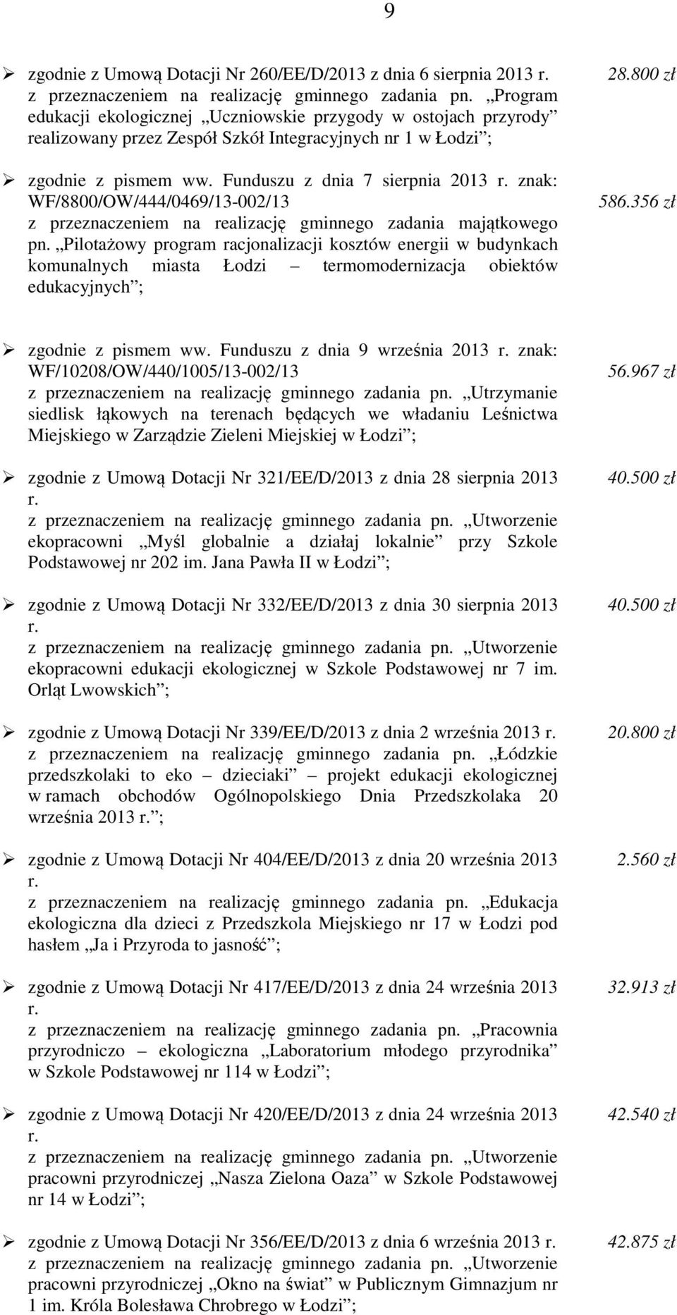znak: WF/88/OW/444/469/3-2/3 z przeznaczeniem na realizację gminnego zadania majątkowego pn.
