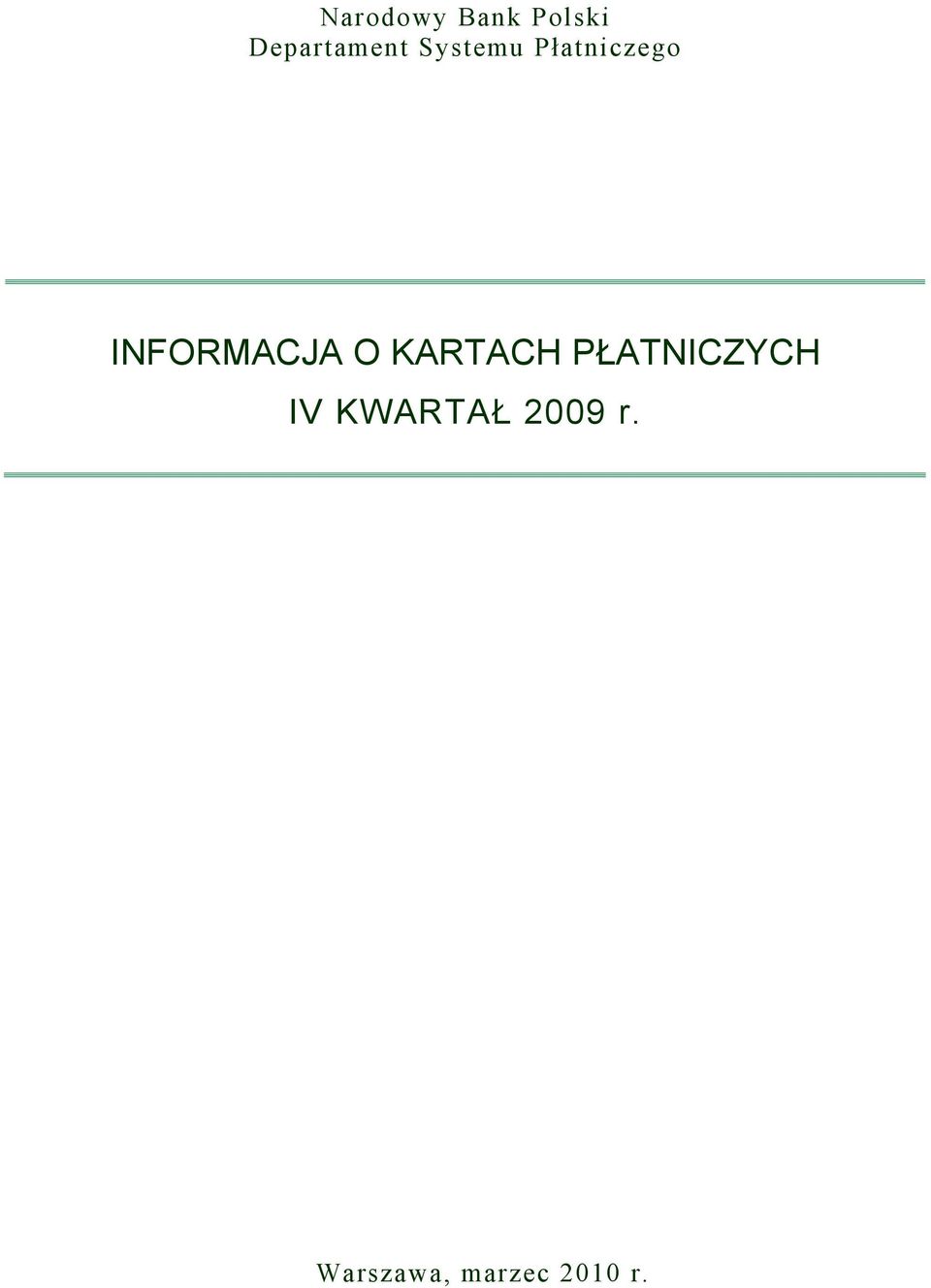 KARTACH PŁATNICZYCH IV KWARTAŁ