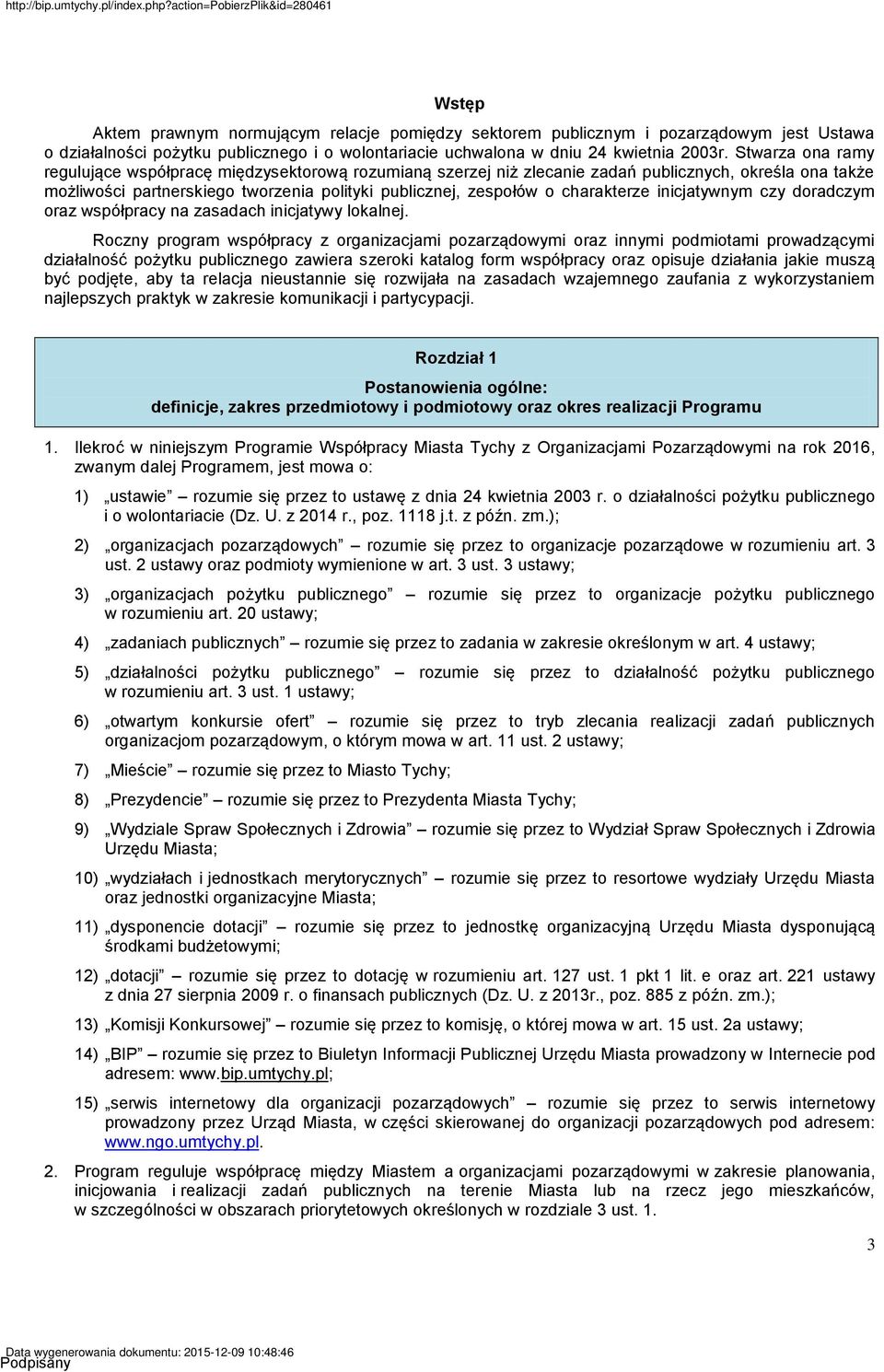 charakterze inicjatywnym czy doradczym oraz współpracy na zasadach inicjatywy lokalnej.