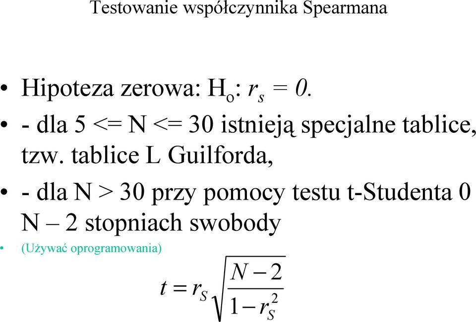 tablice L Guilforda, - dla N > 30 przy pomocy testu