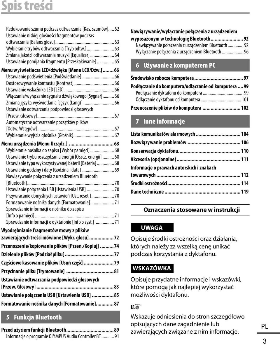 .. 66 Ustawianie wskaźnika LED [LED]... 66 Włączanie/wyłączanie sygnału dźwiękowego [Sygnał]... 66 Zmiana języka wyświetlania [Język (Lang)]... 66 Ustawianie odtwarzania podpowiedzi głosowych [Przew.